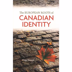 ISBN The European Roots of Canadian Identity, Anglais, 128 pages