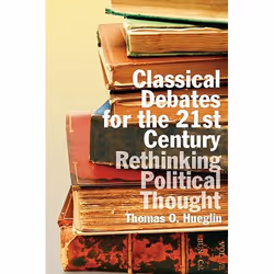 ISBN Classical Debates for the 21st Century: Rethinking Political Thought, Anglais, 297 pages
