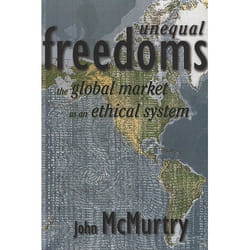 ISBN Unequal Freedoms: The Global Market as an Ethical System