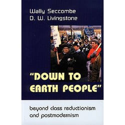 ISBN Down to Earth People: Beyond Class Reductionism and Postmodernism