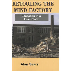 ISBN Retooling the Mind Factory: Education in a Lean State