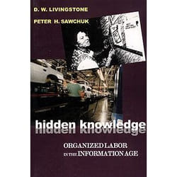 ISBN Hidden Knowledge: Organized Labour in the Information Age