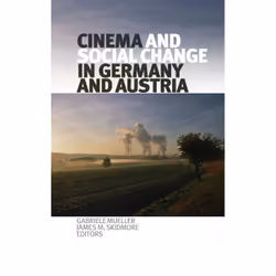 ISBN Cinema and Social Change in Germany and Austria, Anglais, Couverture rigide, 314 pages
