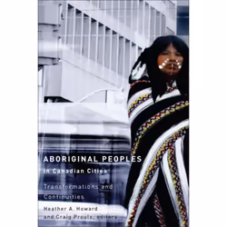 ISBN Aboriginal Peoples in Canadian Cities, Anglais, Livre broché, 264 pages