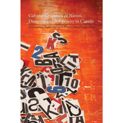ISBN Cultural Grammars of Nation, Diaspora, and Indigeneity in Canada