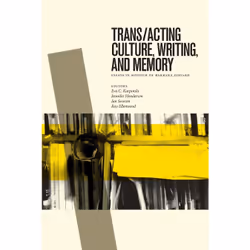 ISBN Trans/acting Culture, Writing, and Memory, Anglais, Livre broché, 396 pages