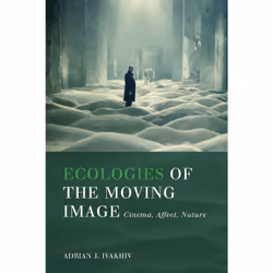 ISBN Ecologies of the Moving Image, Anglais, Livre broché, 435 pages