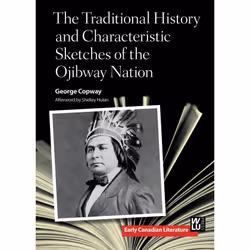 ISBN The Traditional History and Characteristic Sketches of the Ojibway Nation, Anglais, Livre broché, 180 pages