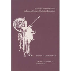 ISBN Rhetoric and Homiletics in Fourth-Century Christian Literature ( Prose Rhythm Oratorical Style and Preaching in the Works Of Ambrose Jerome and Augustine ) livre
