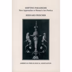 ISBN Shifting Paradigms ( New Approaches To Horace's Ars Poetica ), 178 pages