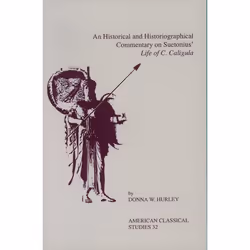 ISBN An Historical and Historiographical Commentary On Suetonius' Life of C. Caligula, 256 pages
