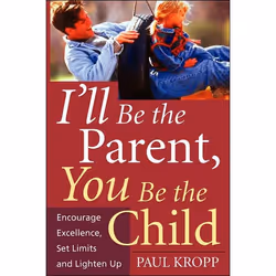 ISBN I'll Be The Parent, You Be The Child, Education, Anglais, Livre broché, 288 pages