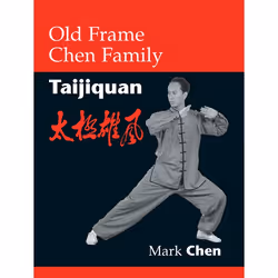 ISBN Old Frame Chen Family Taijiquan, Livre broché, 256 pages