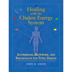 ISBN Healing with the Chakra Energy System livre
