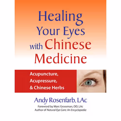 ISBN Healing Your Eyes with Chinese Medicine, Livre broché, 200 pages