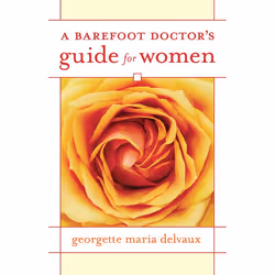 ISBN A Barefoot Doctor’s Guide for Women, Livre broché, 128 pages
