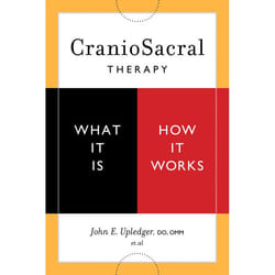 ISBN CranioSacral Therapy: What It Is, How It Works livre