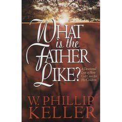ISBN What Is the Father Like? (A Devotional Look at How God Cares for His Children)
