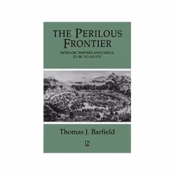 ISBN Perilous Frontier: Nomadic Empires and China, politique, Anglais, 342 pages