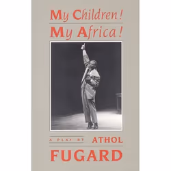 Playwrights Canada Press My Children! My Africa!, Livre broché, 96 pages