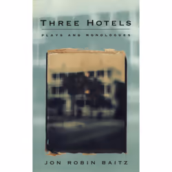 Playwrights Canada Press Three Hotels, Livre broché, 96 pages