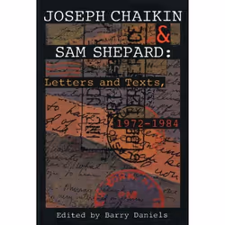 Playwrights Canada Press Joseph Chaikin & Sam Shepard: Letters and Texts, 1, Livre broché, 251 pages