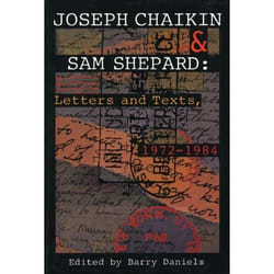 Playwrights Canada Press Joseph Chaikin & Sam Shepard: Letters and Texts, 1 livre