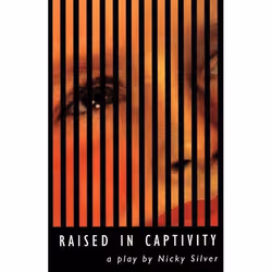 Playwrights Canada Press Raised in Captivity, Livre broché, 112 pages