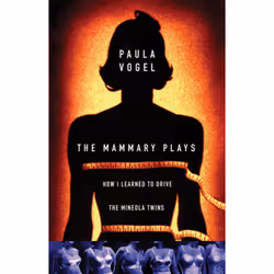 Playwrights Canada Press The Mammary Plays, Livre broché, 176 pages