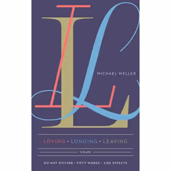 Playwrights Canada Press Loving Longing Leaving, Livre broché, 240 pages
