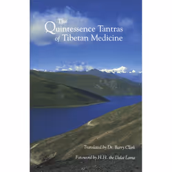 ISBN The Quintessence Tantras of Tibetan Medicine, Livre broché, 264 pages