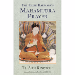 ISBN The Third Karmapa’s Mahamudra Prayer, Livre broché, 160 pages
