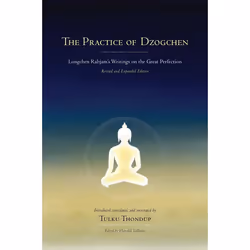 ISBN The Practice of Dzogchen, Couverture rigide, 448 pages