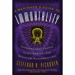 ISBN A Beginner's Guide to Immortality, histoire, Anglais, Livre broché, 384 pages