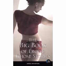 ISBN The Big Book of Erotic Ghost Stories, Anglais, Livre broché, 240 pages