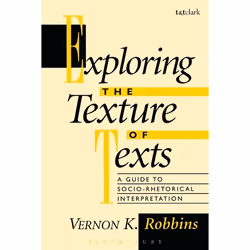 ISBN Exploring the Texture of Texts (A Guide to Socio-Rhetorical Interpretations), Anglais, Livre broché, 144 pages