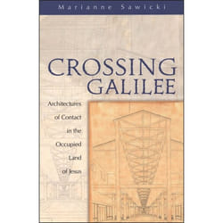 ISBN Crossing Galilee (Architectures of Contact in the Occupied Land of Jesus)
