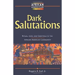 ISBN Dark Salutations (Ritual, God, and Greetings in the African American Community), Religion, Anglais, Livre broché, 304 pa ...