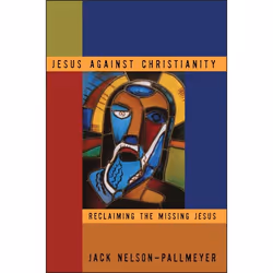 ISBN Jesus Against Christianity (Reclaiming the Missing Jesus), Anglais, Livre broché, 386 pages