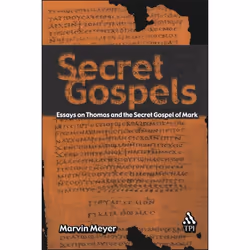 ISBN Secret Gospels (Essays on Thomas and the Secret Gospel of Mark), Anglais, Livre broché, 208 pages