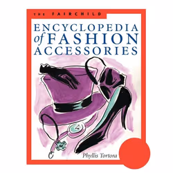 ISBN The Fairchild Encyclopedia of Fashion Accessories, Anglais, Livre broché, 180 pages