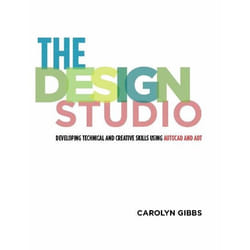 ISBN The Design Studio (Developing Technical and Creative Skills Using AutoCAD and ADT)