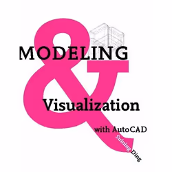 ISBN Modeling and Visualization with AutoCAD, Anglais, Livre broché, 400 pages