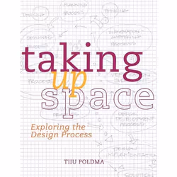 ISBN Taking up Space (Exploring the Design Process), Anglais, Livre broché, 352 pages
