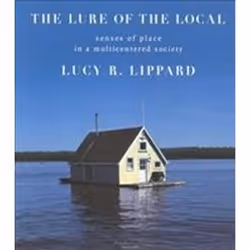 ISBN Lure of the Local : Senses of Place in a Multicentered Society, Art &amp; design, Anglais, Livre broché