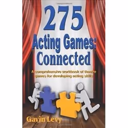 ISBN 275 Acting Games - Connected: A Comprehensive Workbook of Theatre Games for Developing Acting Skills, jeux, Anglais, 280 ...