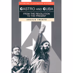 ISBN Castro and Cuba (Interlink Illustrated Histories), histoire, Anglais, Livre broché, 128 pages