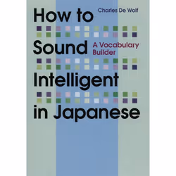 ISBN How to Sound Intelligent in Japanese, Livre broché, 160 pages