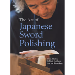 ISBN The Art of Japanese Sword Polishing, Couverture rigide, 192 pages