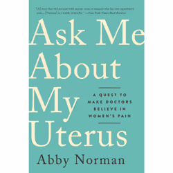 ISBN Ask Me About My Uterus, Santé, esprit et corps, Anglais, Livre broché, 304 pages
